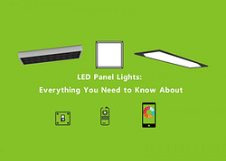 LED Panel Lights: Everything You Need to Know About